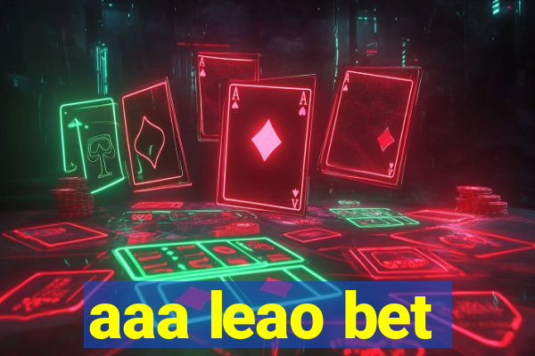 aaa leao bet